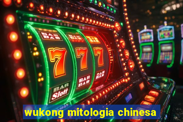 wukong mitologia chinesa